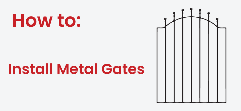 How to Install Metal Gates: A Step-by-Step Guide